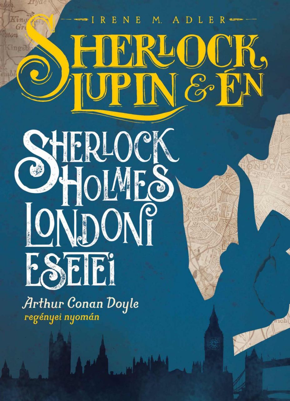 Sherlock, lupin és én - sherlock holmes londoni esetei