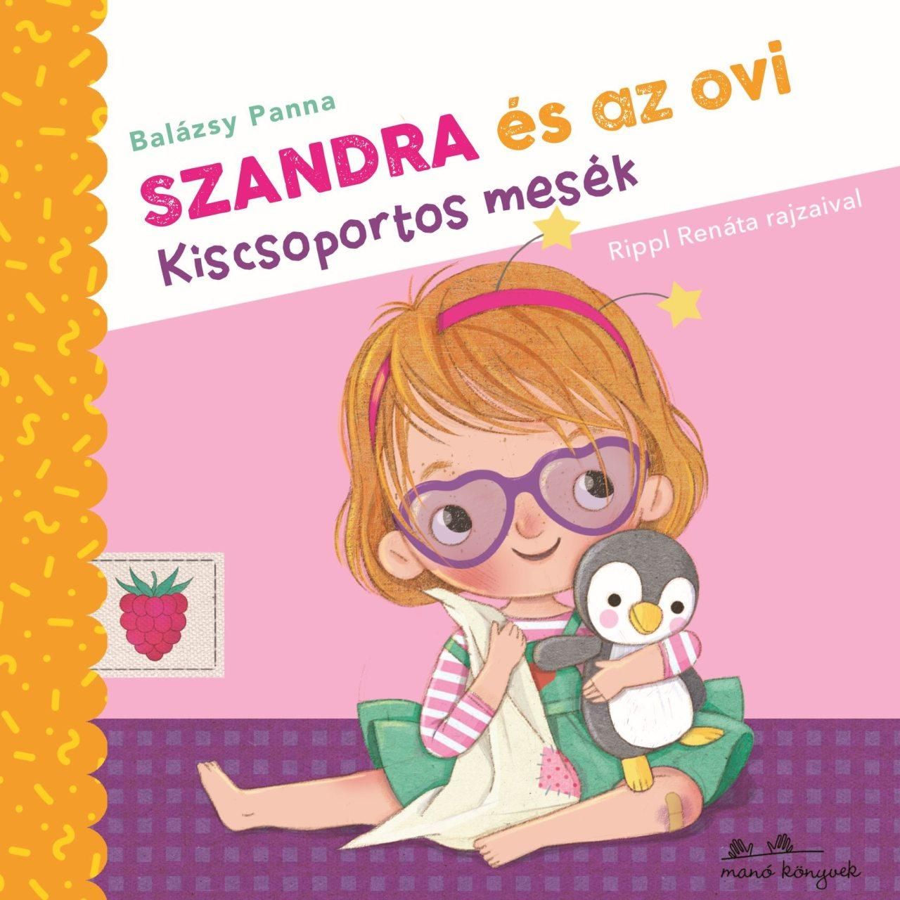 Szandra és az ovi - kiscsoportos mesék