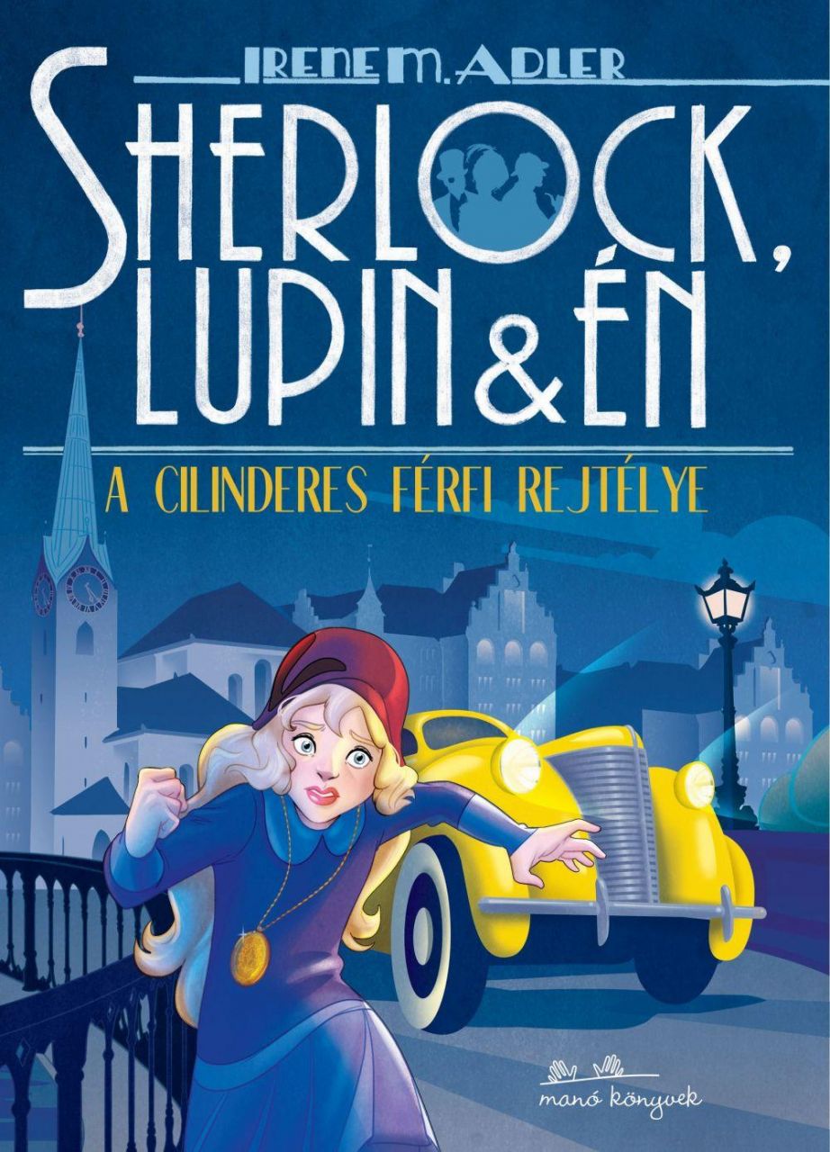 Sherlock, lupin és én 15. - a cilinderes férfi rejtélye