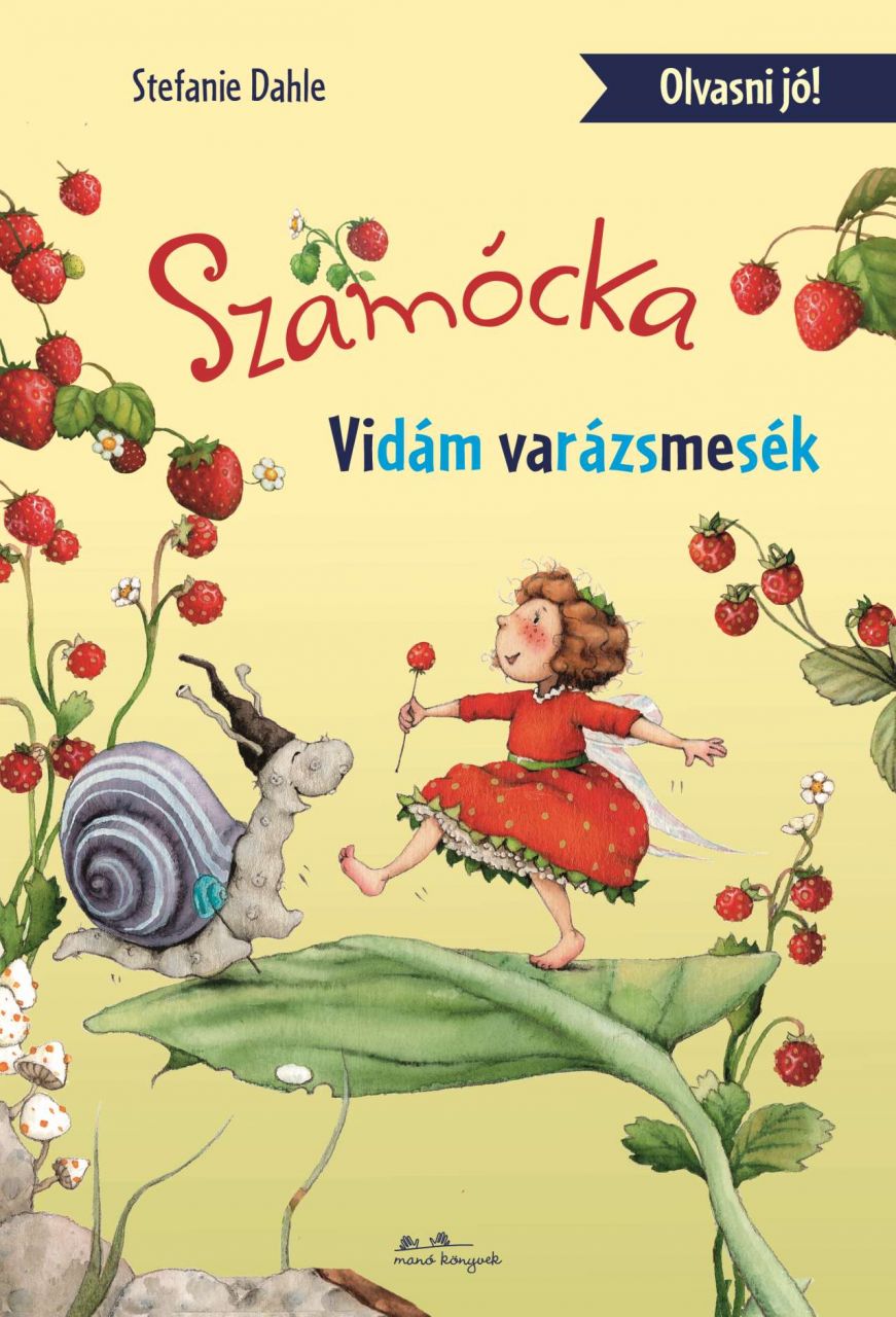 Szamócka - vidám varázsmesék - olvasni jó!