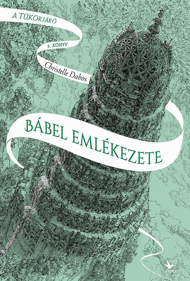 Bábel emlékezete - - a tükörjáró 3.