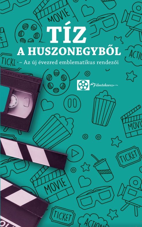 Tíz a huszonegyből - az új évezred emblematikus rendezői