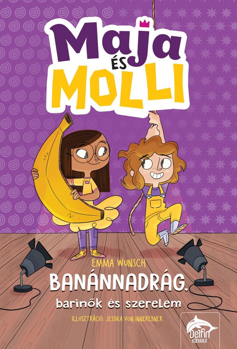 Banánnadrág, barinők és szerelem - maja és molli