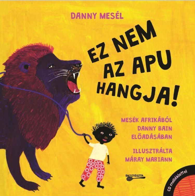 Ez nem az apu hangja - danny mesél - cd melléklettel