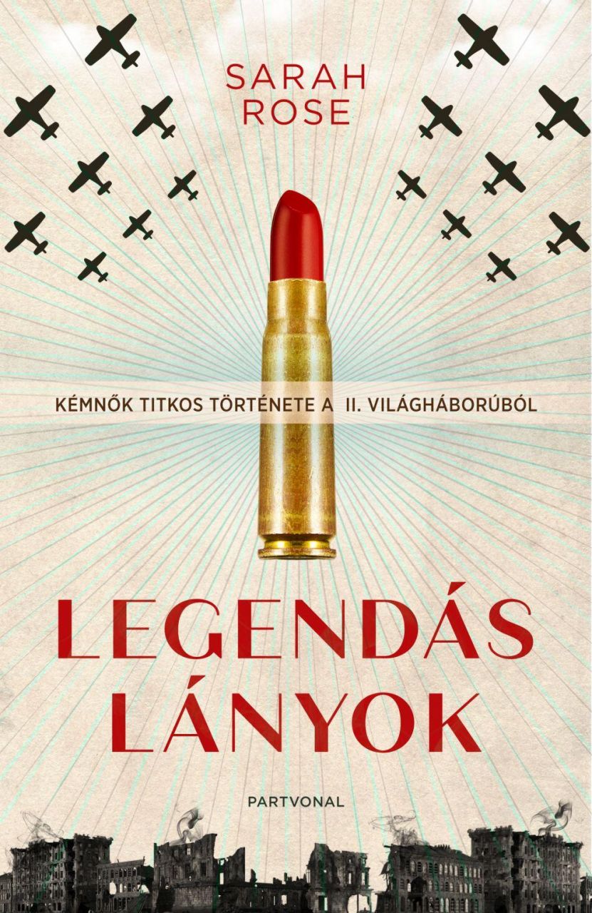 Legendás lányok - kémnők titkos története a ii. világháborúból