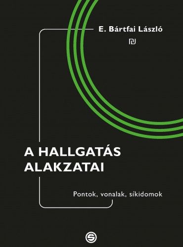 A hallgatás alakzatai - pontok, vonalak, síkidomok