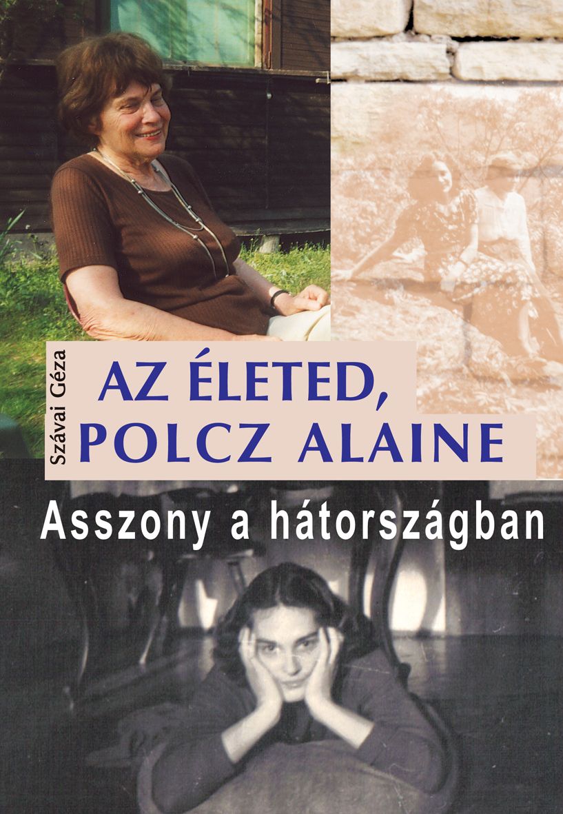 Az életed, polcz alaine - asszony a hátországban