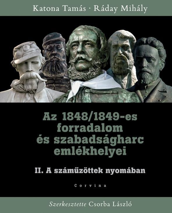 Az 1848/1849-es forradalom és szabadságharc ii. emlékhelyei - a száműzöttek nyom