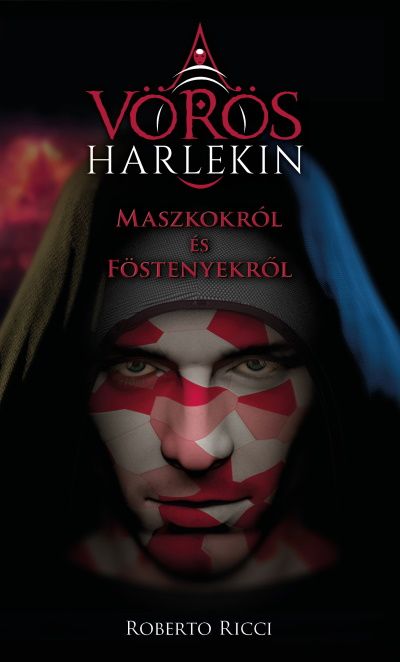 Maszkokról és föstenyekről - a vörös harlekin 1.