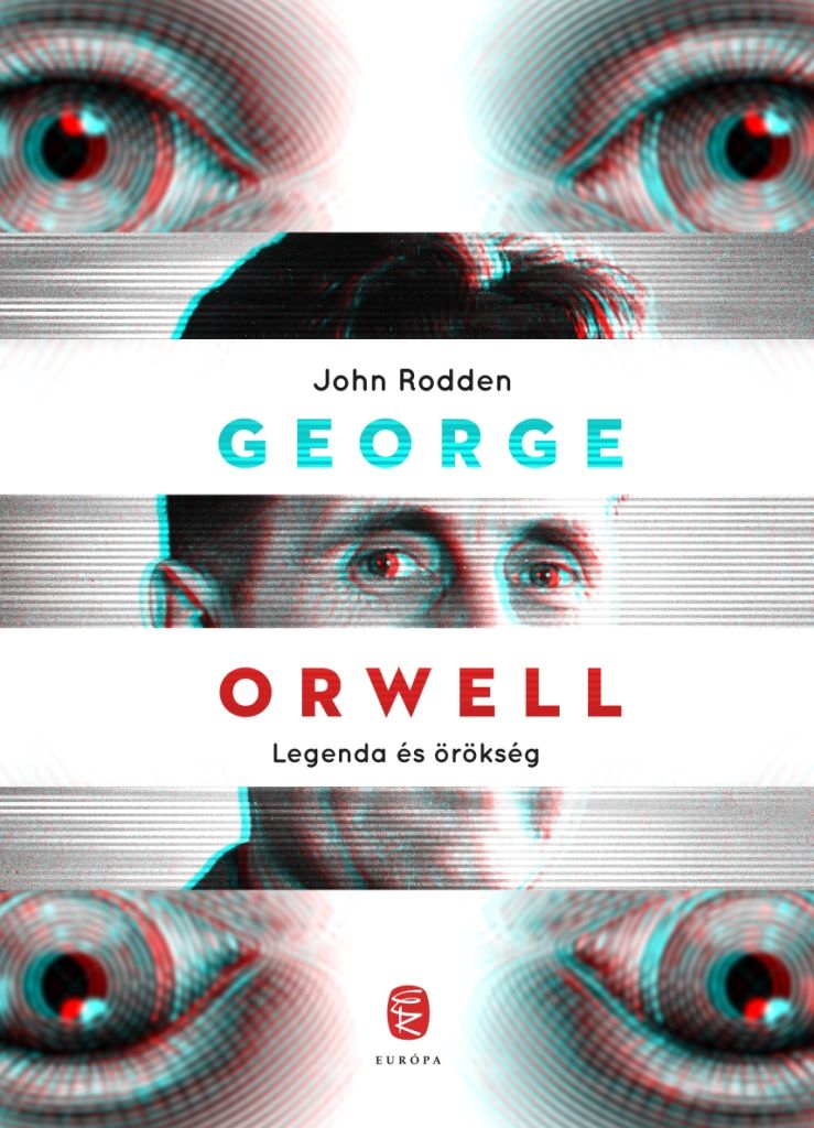 George orwell - legenda és örökség