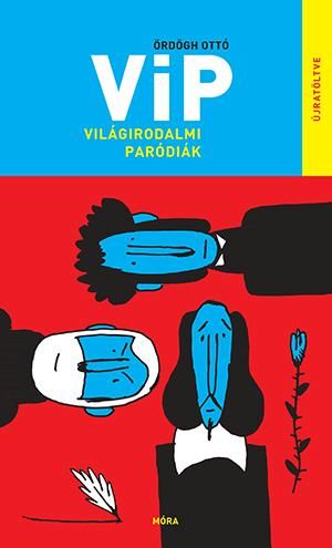 Vip világirodalmi paródiák - újratöltve