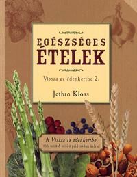 Egészséges ételek - vissza az édenkertbe 2.