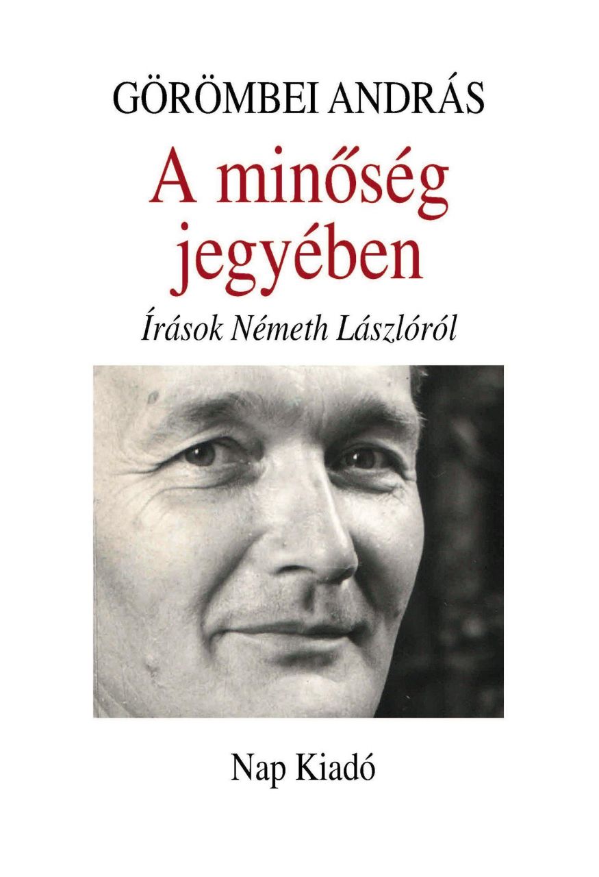 A minőség jegyében - írások németh lászlóról