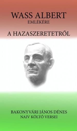 A hazaszeretetről - wass albert emlékére