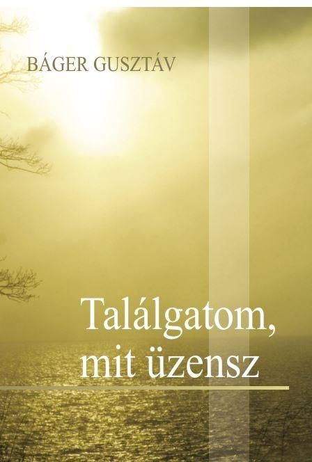 Találgatom, mit üzensz