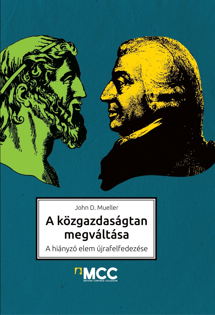 A közgazdaságtan megváltása - a hiányzó elem újrafelfedezése