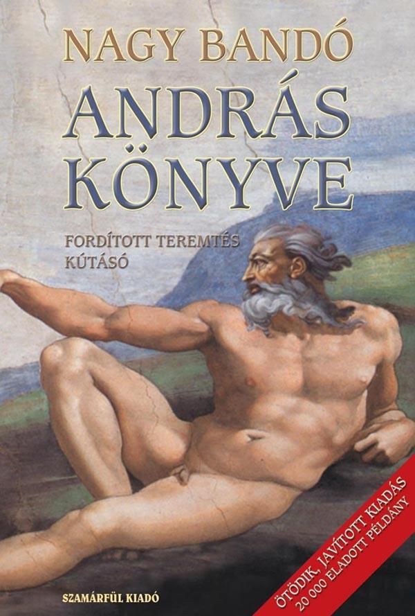 András könyve - fordított teremtés - kútásó