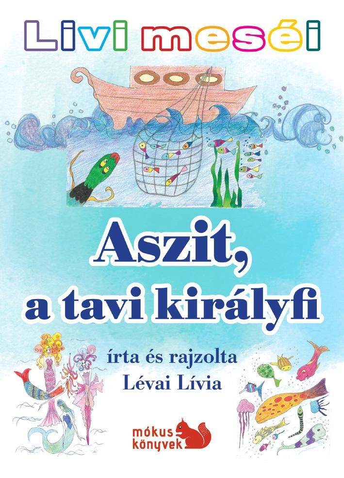 Aszit, a tavi királyfi - livi meséi