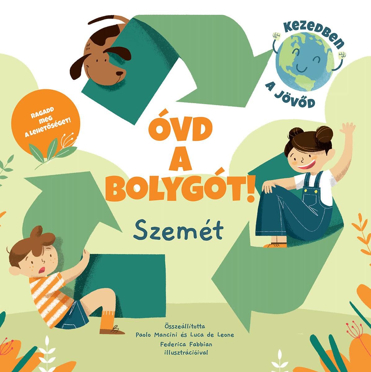 Óvd a bolygót! - szemét