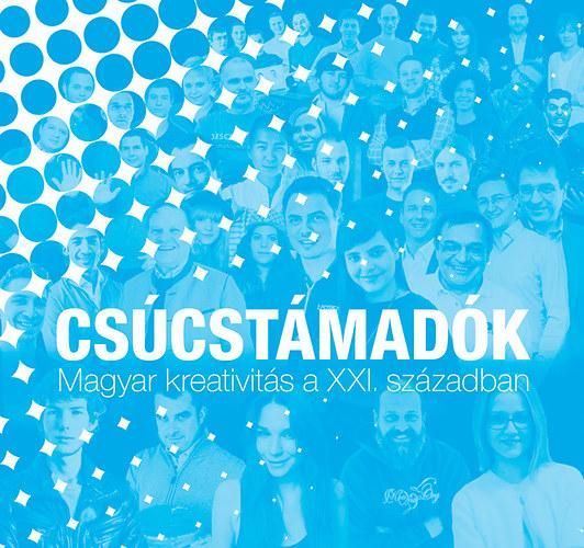 Csúcstámadók - magyar kreativitás a xxi. században