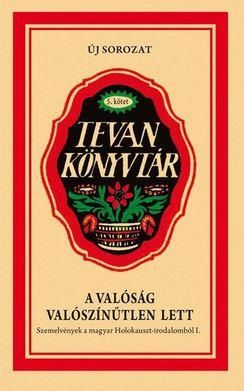 A valóság valószínűtlen lett - tevan könyvtár 5.