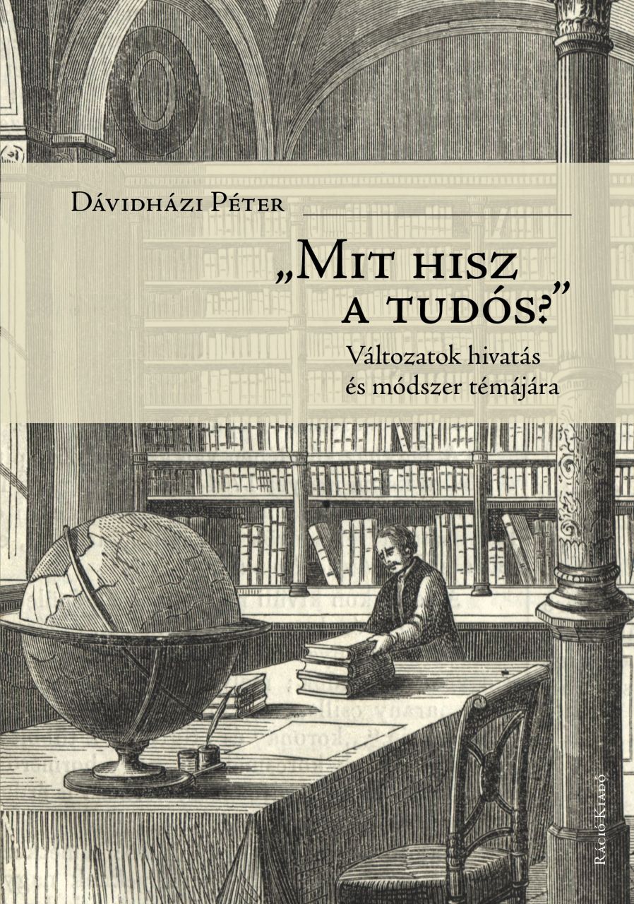 Mit hisz a tudós? - változások hivatás és módszer témájára