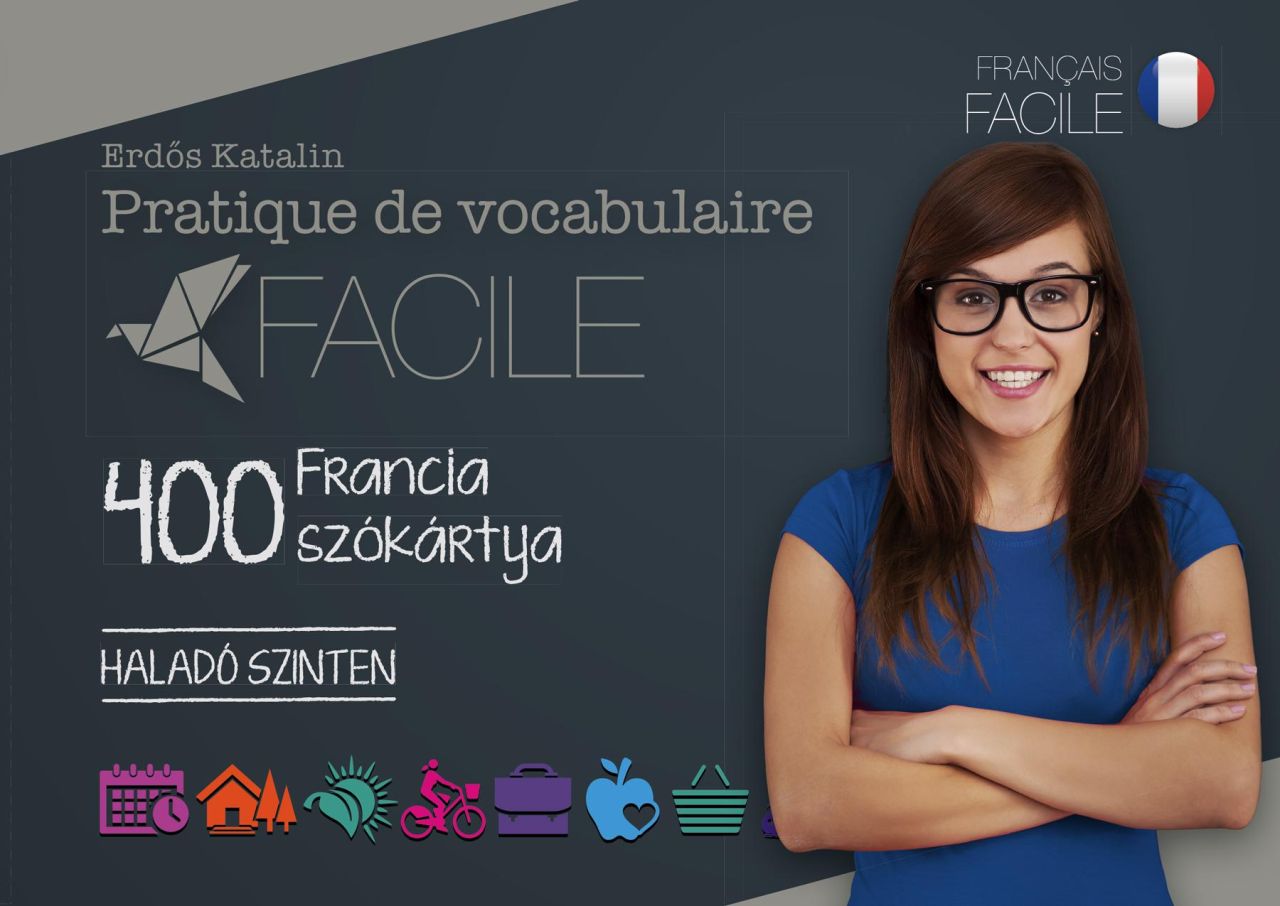 Pratique de vocabulaire facile - 400 francia szókártya(haladó szinten)