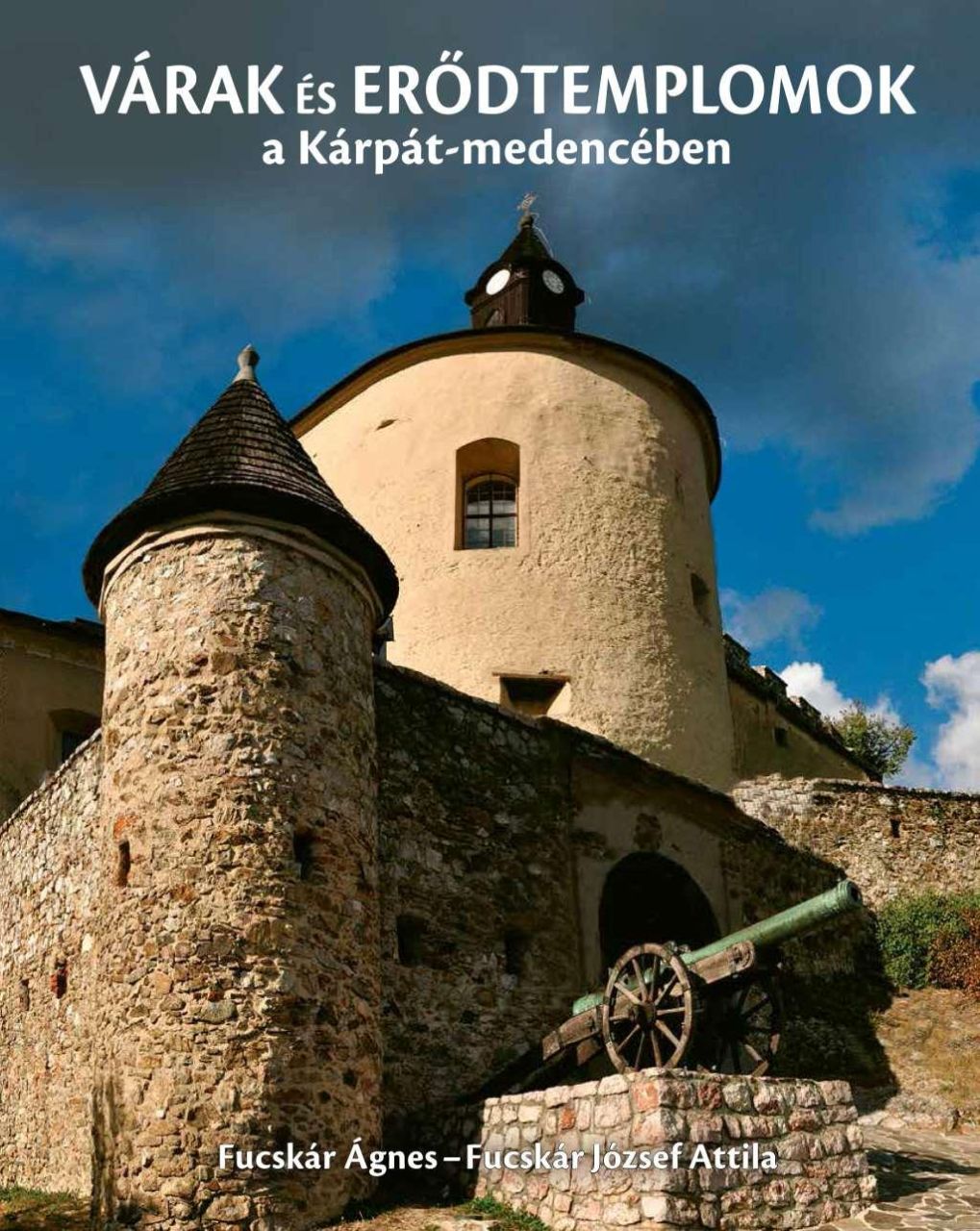 Várak és erődtemplomok a kárpát-medencében