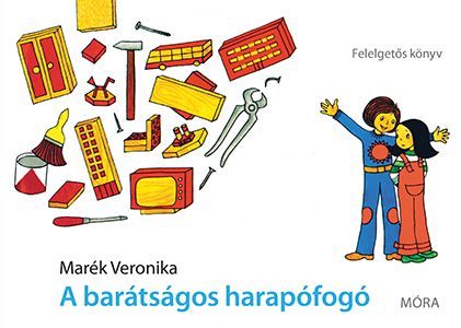 A barátságos harapófogó - felelgetős könyv