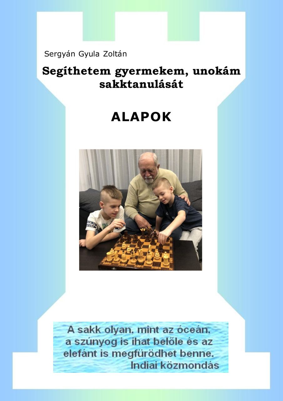 Segíthetem gyermekem, unokám sakktanulását - alapok