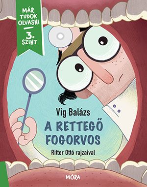 A rettegő fogorvos - már tudok olvasni - fűzött