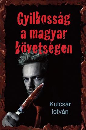 Gyilkosság a magyar követségen