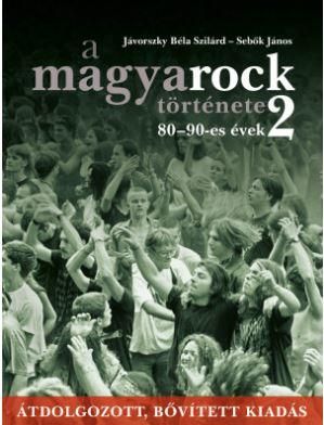 A magyarock története 2.- átdolgozott,bővített kiadás