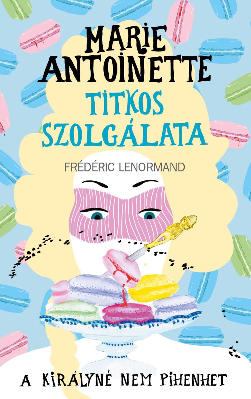 Marie antoinette titkos szolgálata - a királyné nem pihenhet