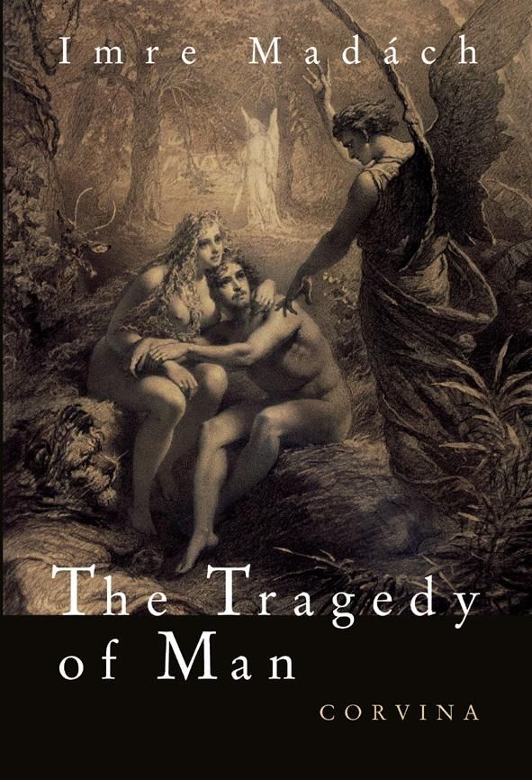 The tragedy of man (az ember tragédiája)