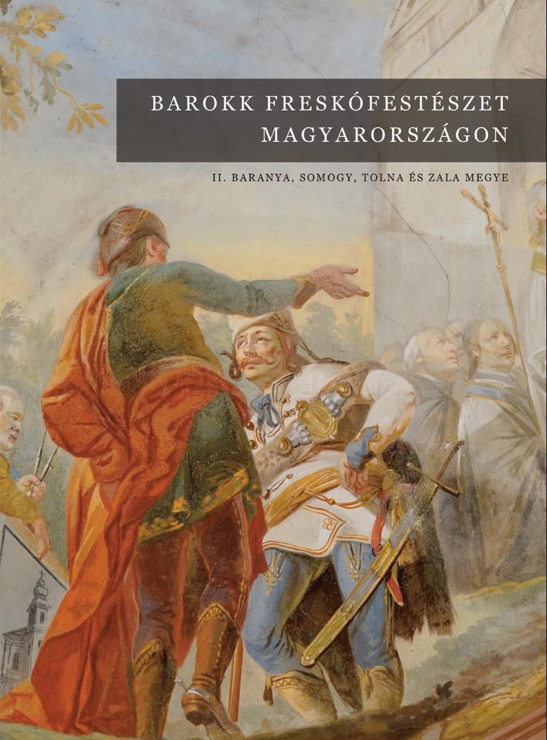 Barokk freskófestészet magyarországon ii. - baranya, somogy, tolna és zala megye