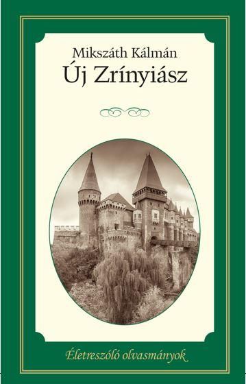 Új zrínyiász - életreszóló olvasmányok