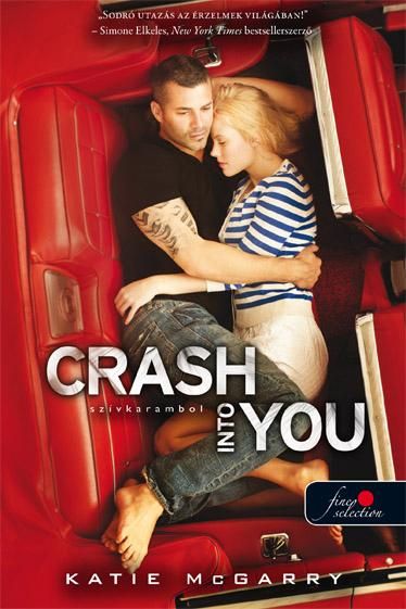 Crash into you - szívkarambol - fűzött