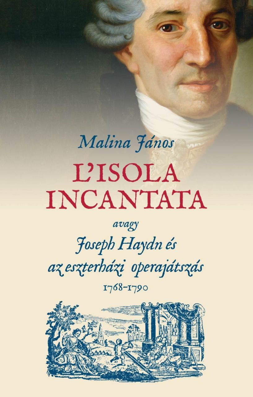 L'isola incantata, avagy joseph haydn és az eszterházi operajátszás 17681790