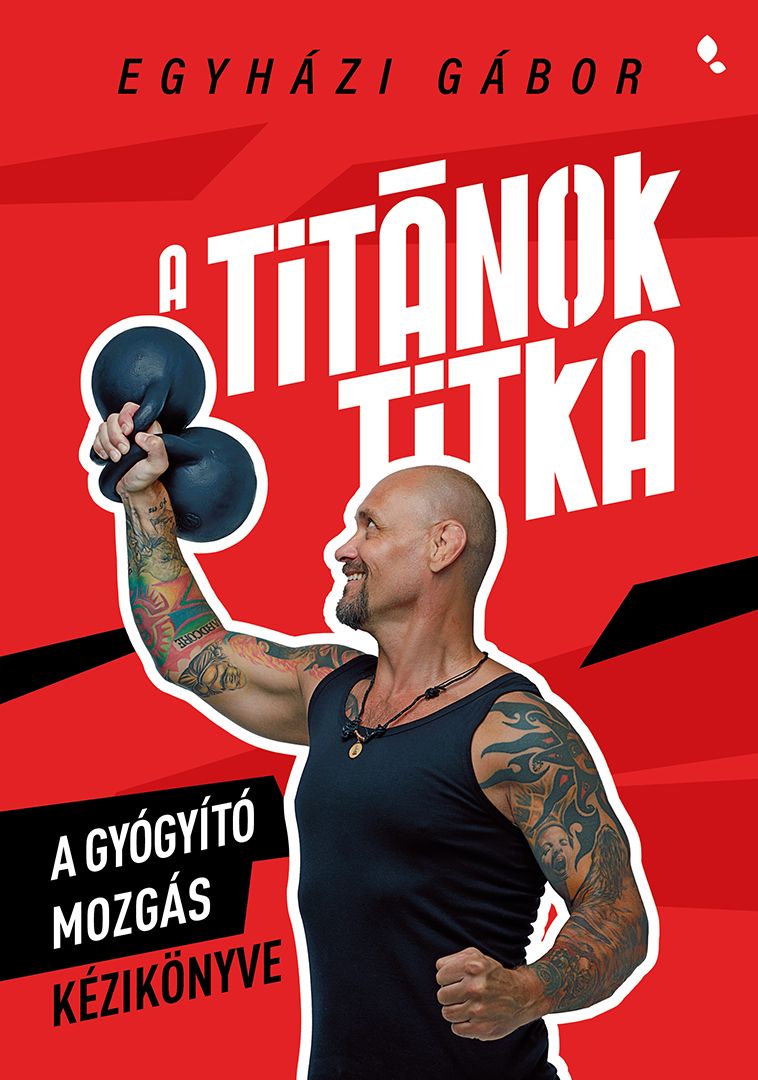 A titánok titka - a gyógyító mozgás kézikönyve