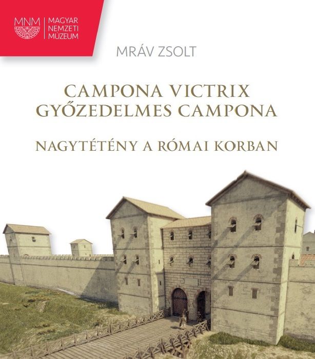 Campona victrix - győzedelmes campona (nagytétény a római korban)