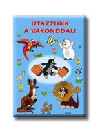 Utazzunk a vakonddal!