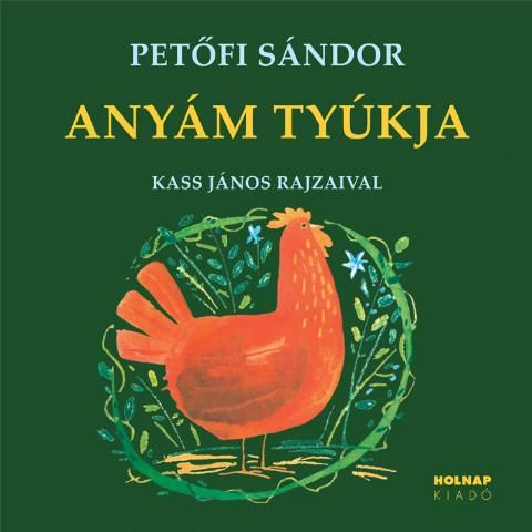 Anyám tyúkja - kass jános rajzaival