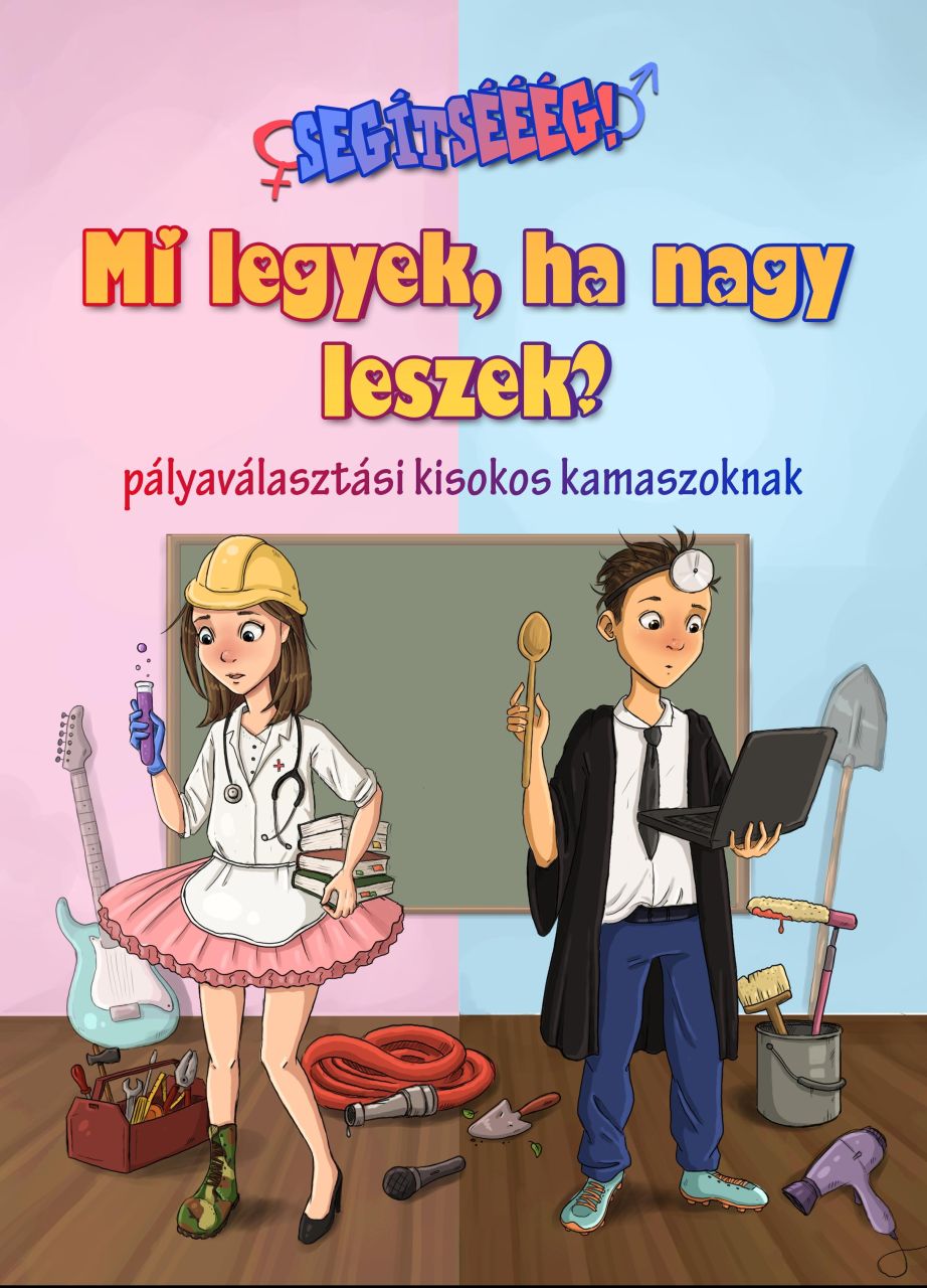 Segítsééég! mi legyek, ha nagy leszek?