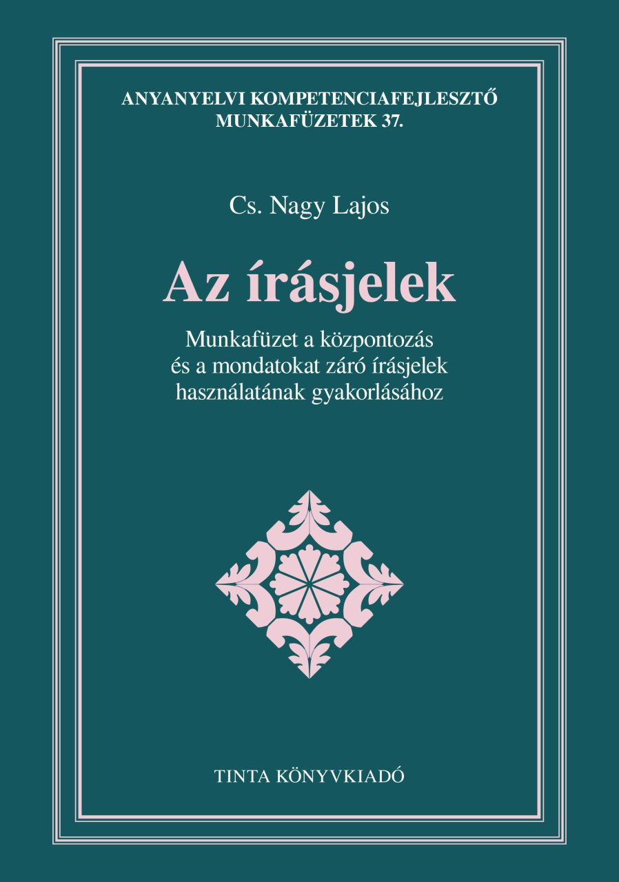 Az írásjelek - anyanyalvi kompetenciafejlesztő munkafüzetek 37