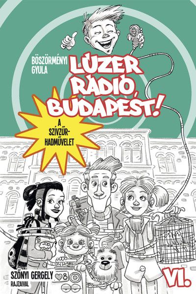 Lúzer rádió, budapest vi. - a szívzűr-hadművelet