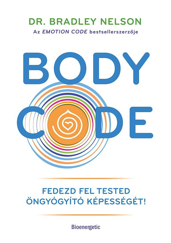 Body code - fedezd fel tested öngyógyító képességét!