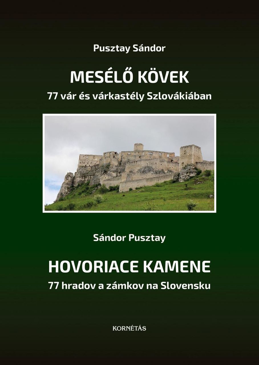 Mesélő kövek - 77 vár és várkastély szlovákiában