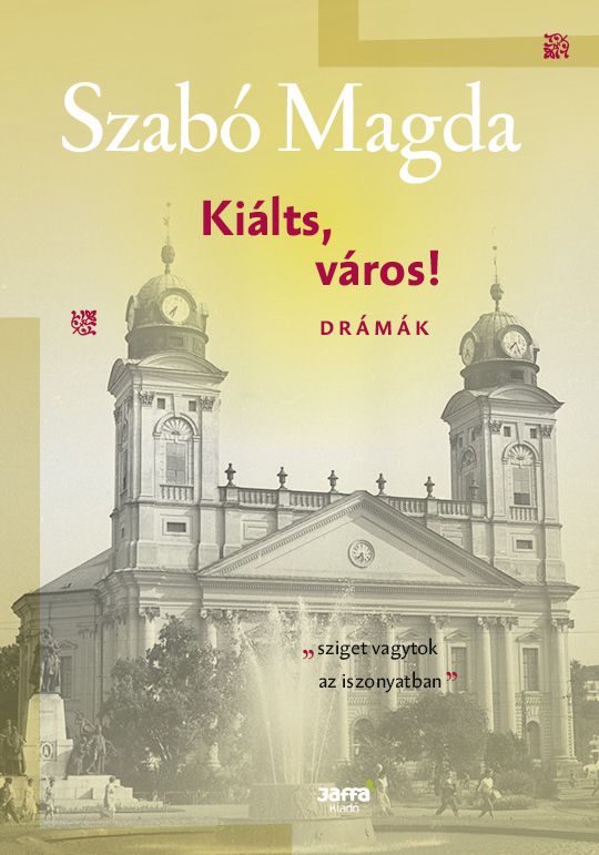 Kiálts, város! - drámák