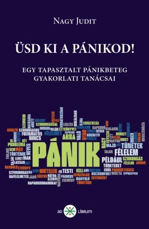 Üsd ki a pánikod! - gyakorlati tanácsok egy tapasztalt pánikos tollából